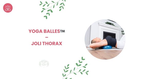 8. Yoga Balles™️ – Joli thorax 	avec Julie Cadorette